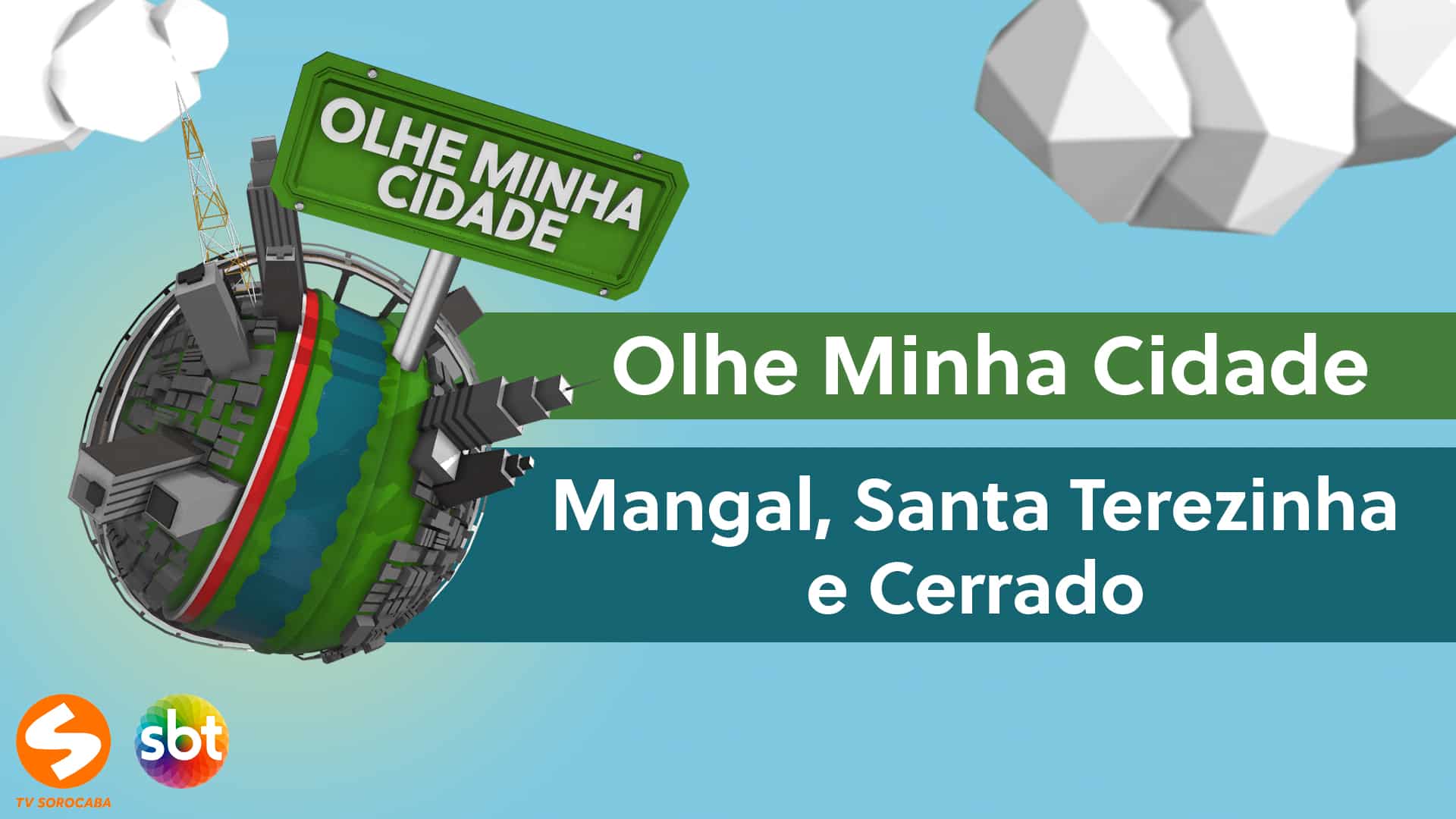 Olhe Minha Cidade – Mangal, Santa Terezinha e Cerrado