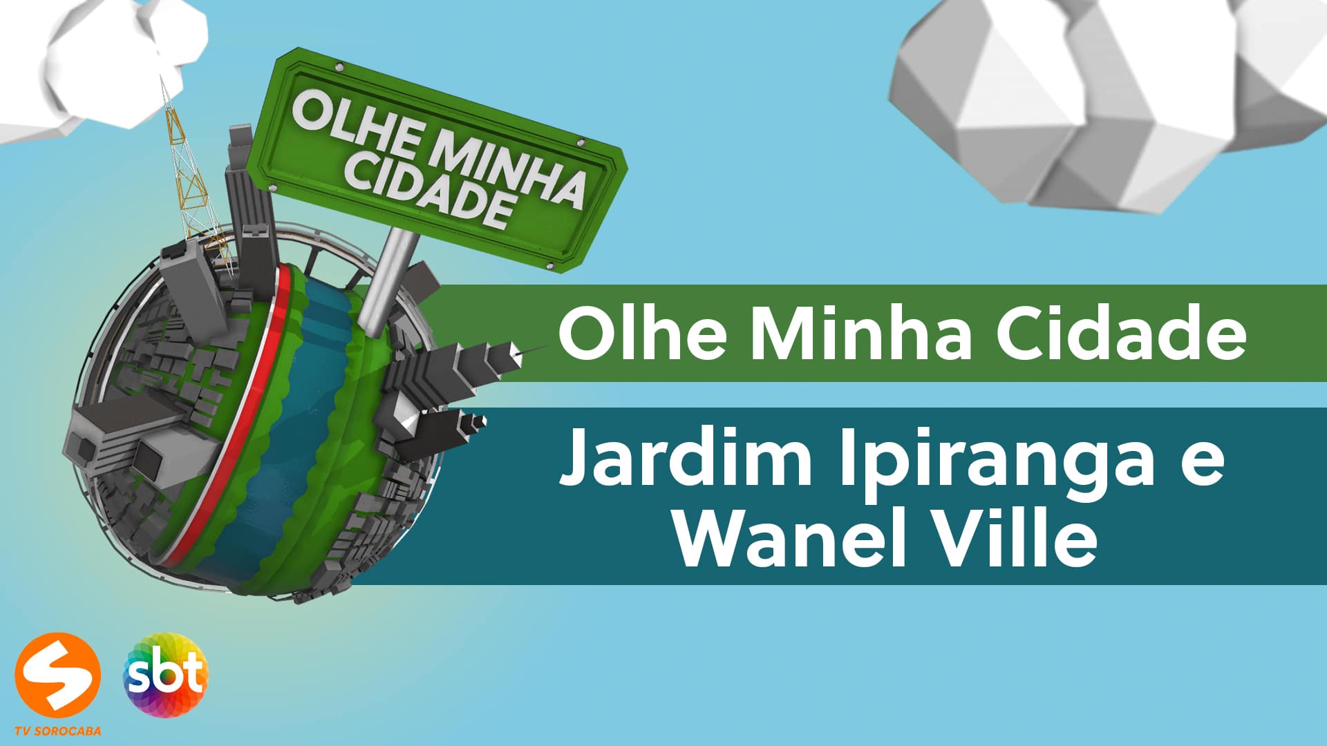 Olhe Minha Cidade – Jardim Ipiranga e Wanel Ville