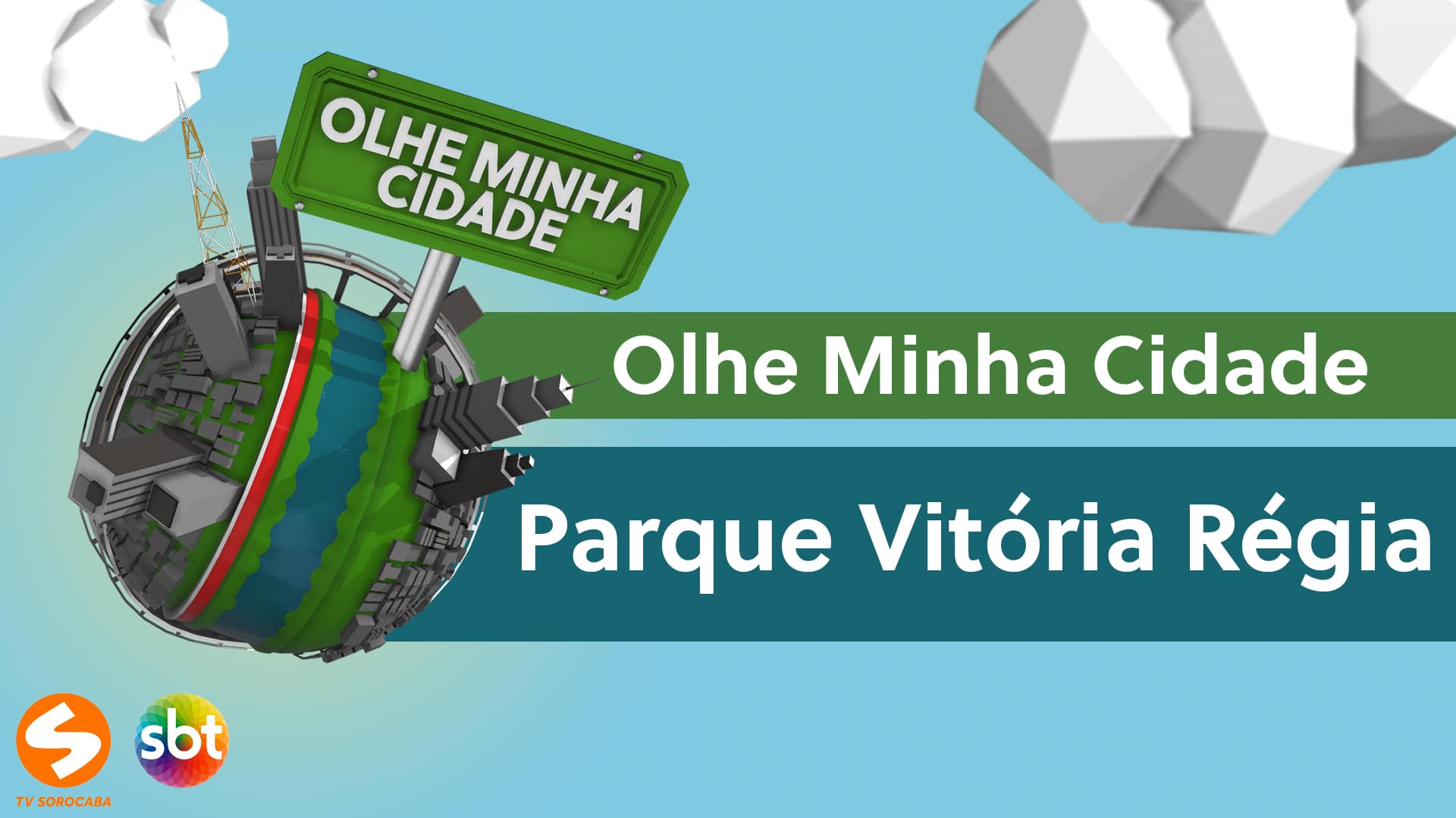 Olhe Minha Cidade – Parque Vitória Régia