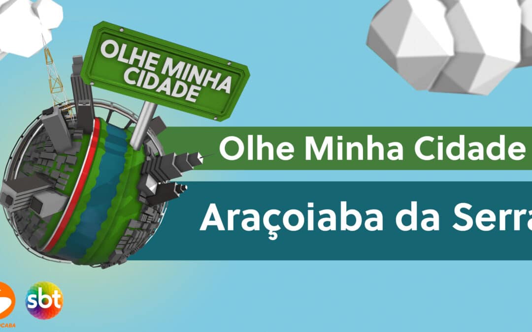 Olhe Minha Cidade – Araçoiaba da Serra