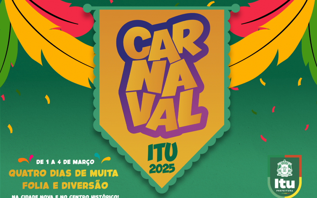 Confira a programação do Carnaval em Itu