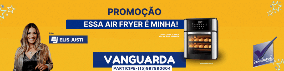 PROMOÇÃO ESSA AIR FRYER É MINHA COM ELIS JUSTI- VANGUARDA