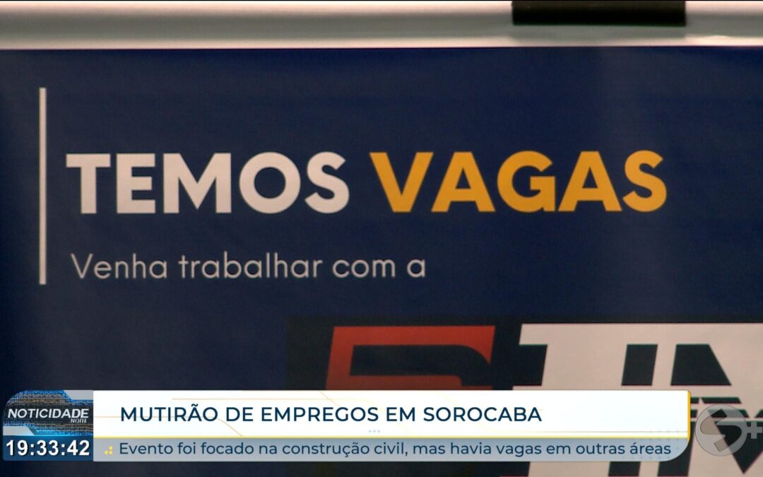 Mutirão de empregos em Sorocaba tem foco na construção civil